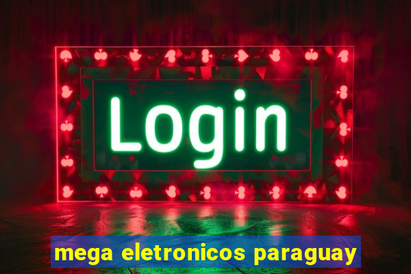 mega eletronicos paraguay